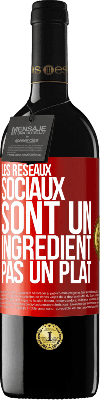 39,95 € Envoi gratuit | Vin rouge Édition RED MBE Réserve Les réseaux sociaux sont un ingrédient pas un plat Étiquette Rouge. Étiquette personnalisable Réserve 12 Mois Récolte 2015 Tempranillo