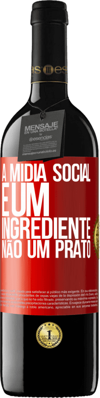 39,95 € Envio grátis | Vinho tinto Edição RED MBE Reserva A mídia social é um ingrediente, não um prato Etiqueta Vermelha. Etiqueta personalizável Reserva 12 Meses Colheita 2015 Tempranillo