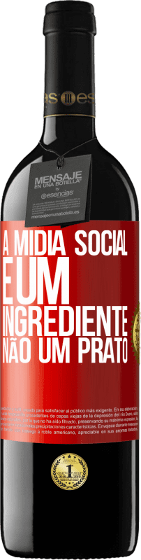 39,95 € Envio grátis | Vinho tinto Edição RED MBE Reserva A mídia social é um ingrediente, não um prato Etiqueta Vermelha. Etiqueta personalizável Reserva 12 Meses Colheita 2016 Tempranillo