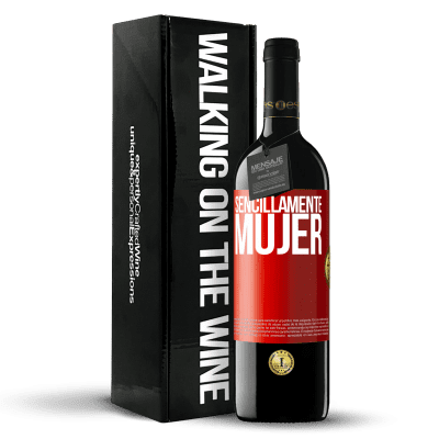 «Sencillamente mujer» Edición RED MBE Reserva