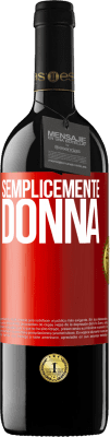 39,95 € Spedizione Gratuita | Vino rosso Edizione RED MBE Riserva Semplicemente donna Etichetta Rossa. Etichetta personalizzabile Riserva 12 Mesi Raccogliere 2015 Tempranillo