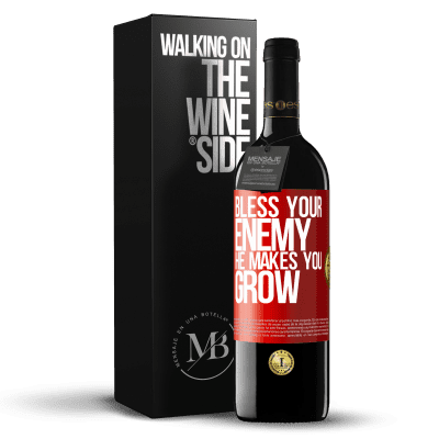 «Bless your enemy. He makes you grow» RED Edition MBE Reserve