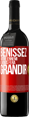 39,95 € Envoi gratuit | Vin rouge Édition RED MBE Réserve Bénissez votre ennemi. Il vous fera grandir Étiquette Rouge. Étiquette personnalisable Réserve 12 Mois Récolte 2015 Tempranillo