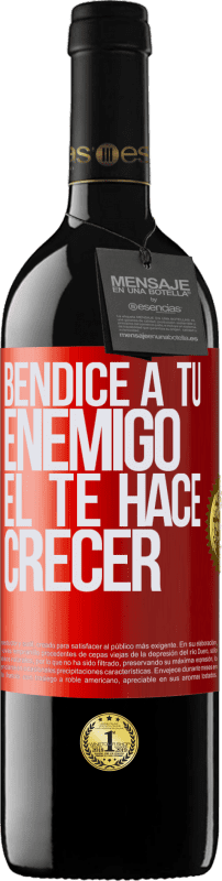 39,95 € Envío gratis | Vino Tinto Edición RED MBE Reserva Bendice a tu enemigo. Él te hace crecer Etiqueta Roja. Etiqueta personalizable Reserva 12 Meses Cosecha 2015 Tempranillo