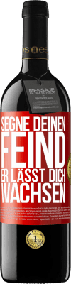 39,95 € Kostenloser Versand | Rotwein RED Ausgabe MBE Reserve Segne deinen Feind. Er lässt dich wachsen Rote Markierung. Anpassbares Etikett Reserve 12 Monate Ernte 2015 Tempranillo