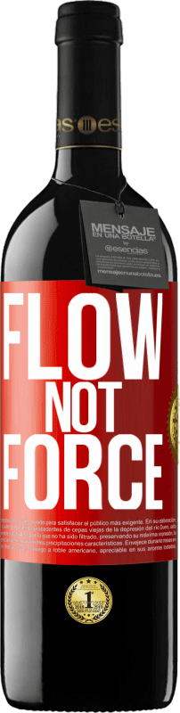 39,95 € Free Shipping | Red Wine RED Edition MBE Reserve Flow, not force Red Label. Customizable label Reserve 12 Months Harvest 2015 Tempranillo