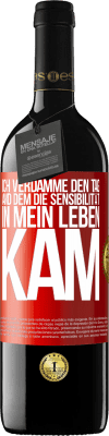 39,95 € Kostenloser Versand | Rotwein RED Ausgabe MBE Reserve Ich verdamme den Tag, and dem die Sensibilität in mein Leben kam Rote Markierung. Anpassbares Etikett Reserve 12 Monate Ernte 2015 Tempranillo