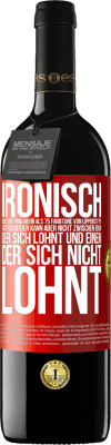 39,95 € Kostenloser Versand | Rotwein RED Ausgabe MBE Reserve Ironisch, dass eine Frau mehr als 75 Farbtöne von Lippenstiften unterscheiden kann aber nicht zwischen einem, der sich lohnt und Rote Markierung. Anpassbares Etikett Reserve 12 Monate Ernte 2014 Tempranillo