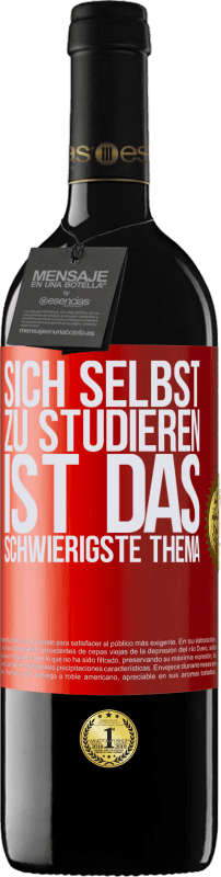 39,95 € Kostenloser Versand | Rotwein RED Ausgabe MBE Reserve Sich selbst zu studieren ist das schwierigste Thema Rote Markierung. Anpassbares Etikett Reserve 12 Monate Ernte 2015 Tempranillo