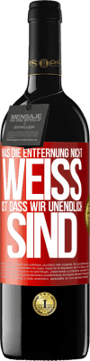 39,95 € Kostenloser Versand | Rotwein RED Ausgabe MBE Reserve Was die Entfernung nicht weiß ist, dass wir unendlich sind Rote Markierung. Anpassbares Etikett Reserve 12 Monate Ernte 2014 Tempranillo