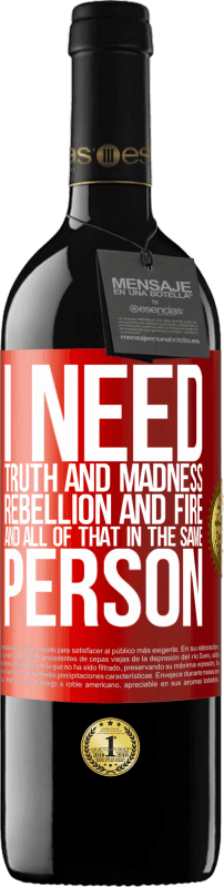 39,95 € Free Shipping | Red Wine RED Edition MBE Reserve I need truth and madness, rebellion and fire ... And all that in the same person Red Label. Customizable label Reserve 12 Months Harvest 2014 Tempranillo