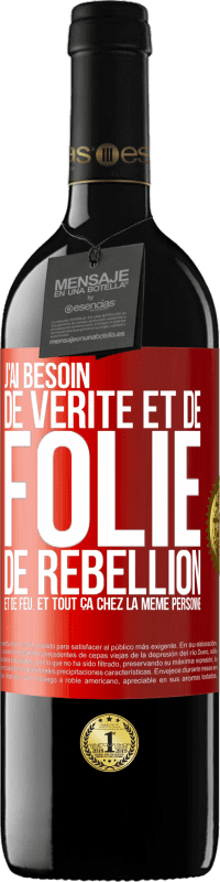 39,95 € Envoi gratuit | Vin rouge Édition RED MBE Réserve J'ai besoin de vérité et de folie, de rébellion et de feu. Et tout ça chez la même personne Étiquette Rouge. Étiquette personnalisable Réserve 12 Mois Récolte 2015 Tempranillo