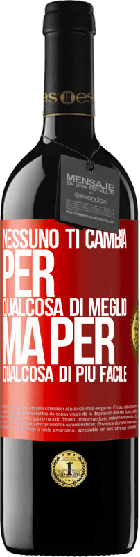 39,95 € Spedizione Gratuita | Vino rosso Edizione RED MBE Riserva Nessuno ti cambia per qualcosa di meglio, ma per qualcosa di più facile Etichetta Rossa. Etichetta personalizzabile Riserva 12 Mesi Raccogliere 2015 Tempranillo