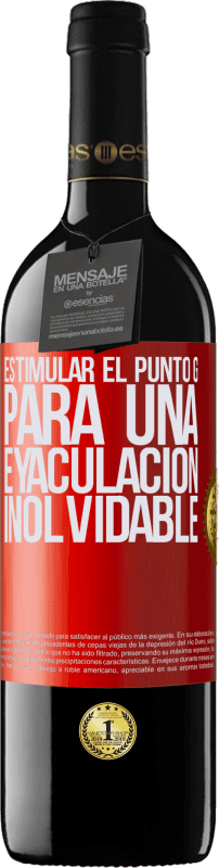 39,95 € Envío gratis | Vino Tinto Edición RED MBE Reserva Estimular el Punto G para una eyaculación inolvidable Etiqueta Roja. Etiqueta personalizable Reserva 12 Meses Cosecha 2015 Tempranillo