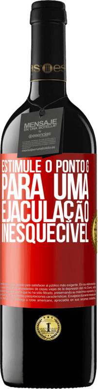 39,95 € Envio grátis | Vinho tinto Edição RED MBE Reserva Estimule o ponto G para uma ejaculação inesquecível Etiqueta Vermelha. Etiqueta personalizável Reserva 12 Meses Colheita 2015 Tempranillo