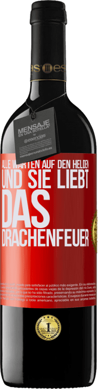 39,95 € Kostenloser Versand | Rotwein RED Ausgabe MBE Reserve Alle warten auf den Helden und sie liebt das Drachenfeuer Rote Markierung. Anpassbares Etikett Reserve 12 Monate Ernte 2015 Tempranillo