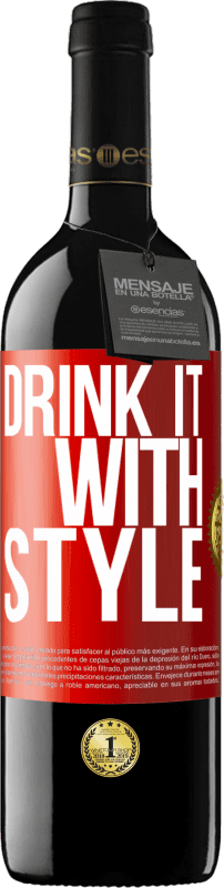 39,95 € Free Shipping | Red Wine RED Edition MBE Reserve Drink it with style Red Label. Customizable label Reserve 12 Months Harvest 2015 Tempranillo