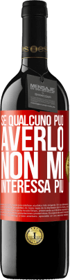 39,95 € Spedizione Gratuita | Vino rosso Edizione RED MBE Riserva Se qualcuno può averlo, non mi interessa più Etichetta Rossa. Etichetta personalizzabile Riserva 12 Mesi Raccogliere 2015 Tempranillo