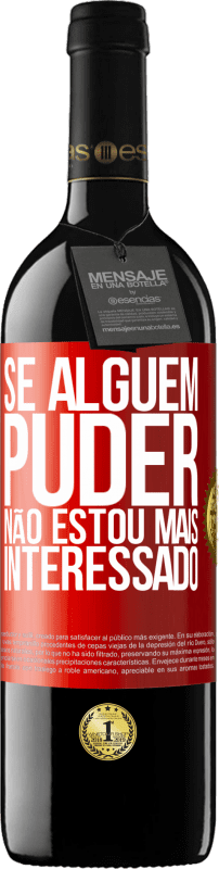 39,95 € Envio grátis | Vinho tinto Edição RED MBE Reserva Se alguém puder, não estou mais interessado Etiqueta Vermelha. Etiqueta personalizável Reserva 12 Meses Colheita 2015 Tempranillo