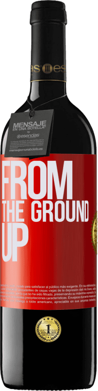 39,95 € Envío gratis | Vino Tinto Edición RED MBE Reserva From The Ground Up Etiqueta Roja. Etiqueta personalizable Reserva 12 Meses Cosecha 2015 Tempranillo