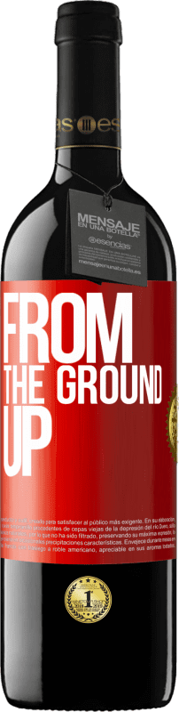 39,95 € Spedizione Gratuita | Vino rosso Edizione RED MBE Riserva From The Ground Up Etichetta Rossa. Etichetta personalizzabile Riserva 12 Mesi Raccogliere 2014 Tempranillo
