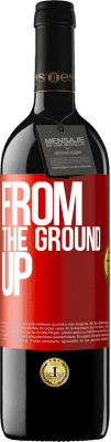 39,95 € Envio grátis | Vinho tinto Edição RED MBE Reserva From The Ground Up Etiqueta Vermelha. Etiqueta personalizável Reserva 12 Meses Colheita 2015 Tempranillo