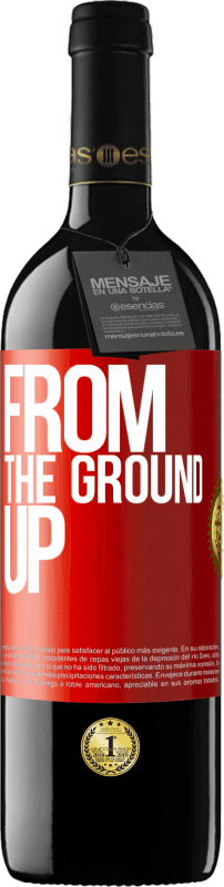 39,95 € Envio grátis | Vinho tinto Edição RED MBE Reserva From The Ground Up Etiqueta Vermelha. Etiqueta personalizável Reserva 12 Meses Colheita 2014 Tempranillo