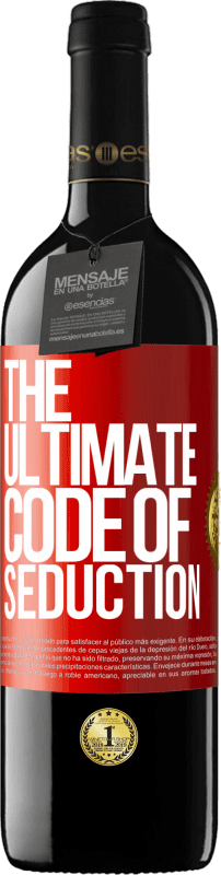 39,95 € Envio grátis | Vinho tinto Edição RED MBE Reserva The ultimate code of seduction Etiqueta Vermelha. Etiqueta personalizável Reserva 12 Meses Colheita 2015 Tempranillo