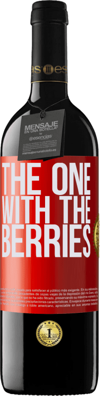 39,95 € Kostenloser Versand | Rotwein RED Ausgabe MBE Reserve The one with the berries Rote Markierung. Anpassbares Etikett Reserve 12 Monate Ernte 2015 Tempranillo