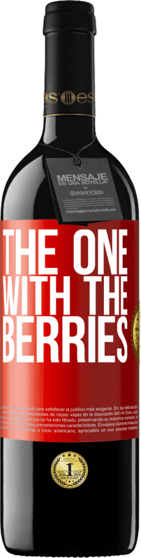 39,95 € Spedizione Gratuita | Vino rosso Edizione RED MBE Riserva The one with the berries Etichetta Rossa. Etichetta personalizzabile Riserva 12 Mesi Raccogliere 2014 Tempranillo