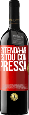 39,95 € Envio grátis | Vinho tinto Edição RED MBE Reserva Entenda-me, estou com pressa Etiqueta Vermelha. Etiqueta personalizável Reserva 12 Meses Colheita 2014 Tempranillo