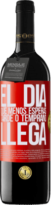 39,95 € Envío gratis | Vino Tinto Edición RED MBE Reserva El día que menos esperas, tarde o temprano llega Etiqueta Roja. Etiqueta personalizable Reserva 12 Meses Cosecha 2014 Tempranillo