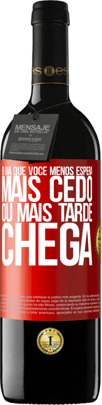 39,95 € Envio grátis | Vinho tinto Edição RED MBE Reserva O dia que você menos espera, mais cedo ou mais tarde chega Etiqueta Vermelha. Etiqueta personalizável Reserva 12 Meses Colheita 2015 Tempranillo