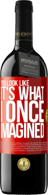 39,95 € Free Shipping | Red Wine RED Edition MBE Reserve You look like it's what I once imagined Red Label. Customizable label Reserve 12 Months Harvest 2015 Tempranillo