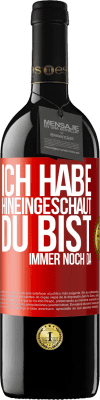 39,95 € Kostenloser Versand | Rotwein RED Ausgabe MBE Reserve Ich habe hineingeschaut. Du bist immer noch da Rote Markierung. Anpassbares Etikett Reserve 12 Monate Ernte 2015 Tempranillo