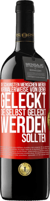 39,95 € Kostenloser Versand | Rotwein RED Ausgabe MBE Reserve Die schönsten Menschen werden normalerweise von denen geleckt, die selbst geleckt werden sollten Rote Markierung. Anpassbares Etikett Reserve 12 Monate Ernte 2014 Tempranillo