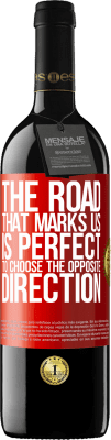 39,95 € Free Shipping | Red Wine RED Edition MBE Reserve The road that marks us is perfect to choose the opposite direction Red Label. Customizable label Reserve 12 Months Harvest 2015 Tempranillo