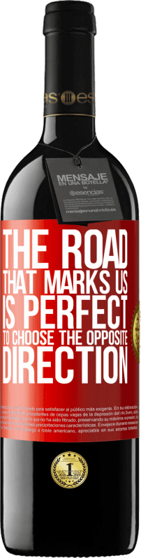 39,95 € Free Shipping | Red Wine RED Edition MBE Reserve The road that marks us is perfect to choose the opposite direction Red Label. Customizable label Reserve 12 Months Harvest 2014 Tempranillo