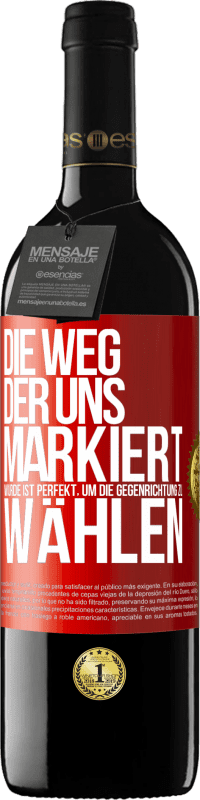 39,95 € Kostenloser Versand | Rotwein RED Ausgabe MBE Reserve Die Weg, der uns markiert wurde ist perfekt, um die Gegenrichtung zu wählen Rote Markierung. Anpassbares Etikett Reserve 12 Monate Ernte 2015 Tempranillo