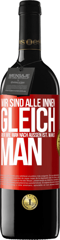 39,95 € Kostenloser Versand | Rotwein RED Ausgabe MBE Reserve Wir sind alle innen gleich, aber wie man nach außen ist, wählt man Rote Markierung. Anpassbares Etikett Reserve 12 Monate Ernte 2015 Tempranillo