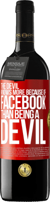 39,95 € 免费送货 | 红酒 RED版 MBE 预订 魔鬼知道更多是因为Facebook而不是魔鬼 红色标签. 可自定义的标签 预订 12 个月 收成 2016 Tempranillo
