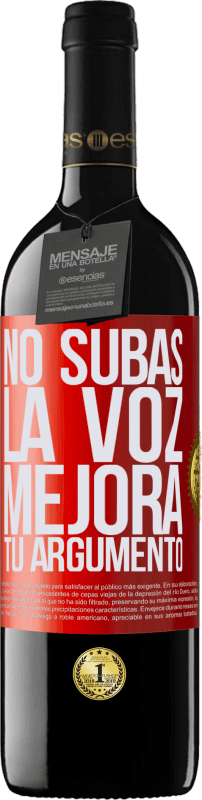 39,95 € Envío gratis | Vino Tinto Edición RED MBE Reserva No subas la voz, mejora tu argumento Etiqueta Roja. Etiqueta personalizable Reserva 12 Meses Cosecha 2015 Tempranillo