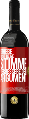 39,95 € Kostenloser Versand | Rotwein RED Ausgabe MBE Reserve Erhebe nicht deine Stimme, verbessere dein Argument Rote Markierung. Anpassbares Etikett Reserve 12 Monate Ernte 2015 Tempranillo