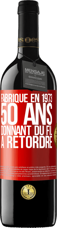 39,95 € Envoi gratuit | Vin rouge Édition RED MBE Réserve Fabriqué en 1973, 50 ans donnant du fil à retordre Étiquette Rouge. Étiquette personnalisable Réserve 12 Mois Récolte 2014 Tempranillo