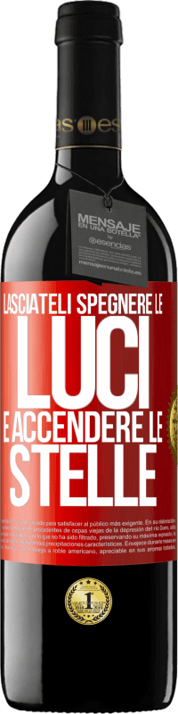 39,95 € Spedizione Gratuita | Vino rosso Edizione RED MBE Riserva Lasciateli spegnere le luci e accendere le stelle Etichetta Rossa. Etichetta personalizzabile Riserva 12 Mesi Raccogliere 2015 Tempranillo