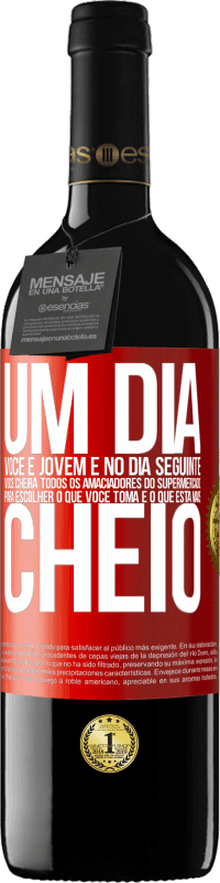 39,95 € Envio grátis | Vinho tinto Edição RED MBE Reserva Um dia você é jovem e no dia seguinte você cheira todos os amaciadores do supermercado para escolher o que você toma e o que Etiqueta Vermelha. Etiqueta personalizável Reserva 12 Meses Colheita 2016 Tempranillo