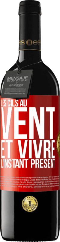 39,95 € Envoi gratuit | Vin rouge Édition RED MBE Réserve Les cils au vent et vivre l'instant présent Étiquette Rouge. Étiquette personnalisable Réserve 12 Mois Récolte 2015 Tempranillo