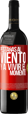 39,95 € Envío gratis | Vino Tinto Edición RED MBE Reserva Pestañas al viento y a vivir el momento Etiqueta Roja. Etiqueta personalizable Reserva 12 Meses Cosecha 2014 Tempranillo