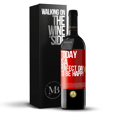 «Today is a perfect day to be happy» RED Edition MBE Reserve