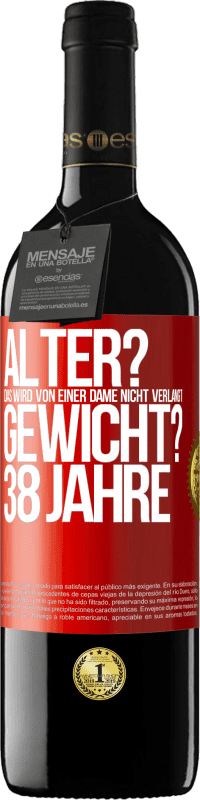 39,95 € Kostenloser Versand | Rotwein RED Ausgabe MBE Reserve Alter? Das wird von einer Dame nicht verlangt. Gewicht? 38 Jahre Rote Markierung. Anpassbares Etikett Reserve 12 Monate Ernte 2015 Tempranillo